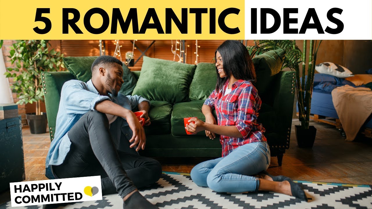 5 Romantic ideas To Surprise Your Partner & Strengthen Your Love