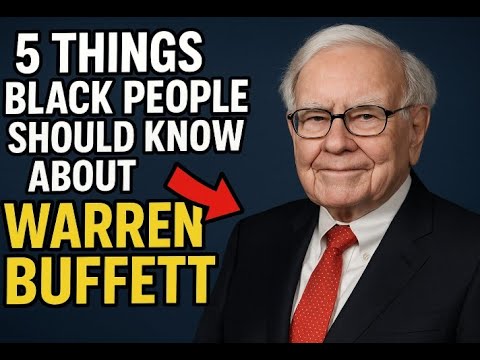 5 things black people should know about Warren Buffett - Dr Boyce Watkins