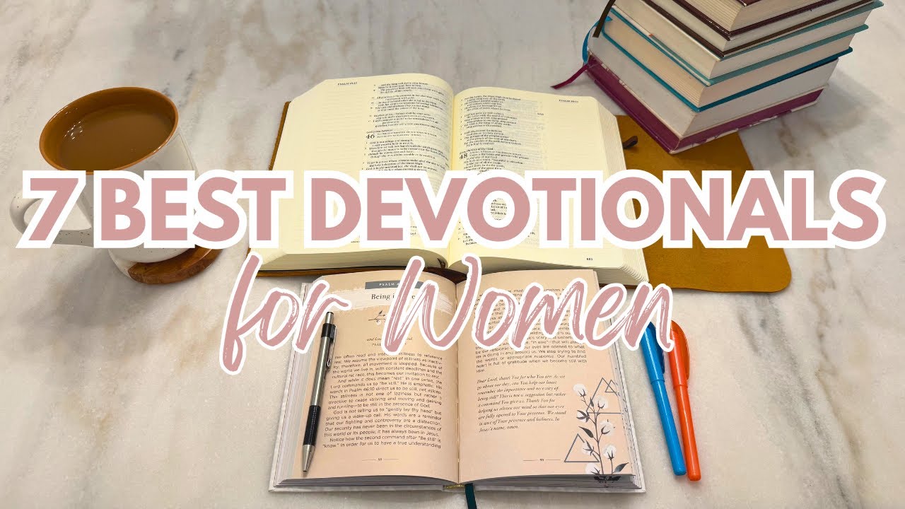 7 BEST CHRISTIAN DEVOTIONALS FOR WOMEN