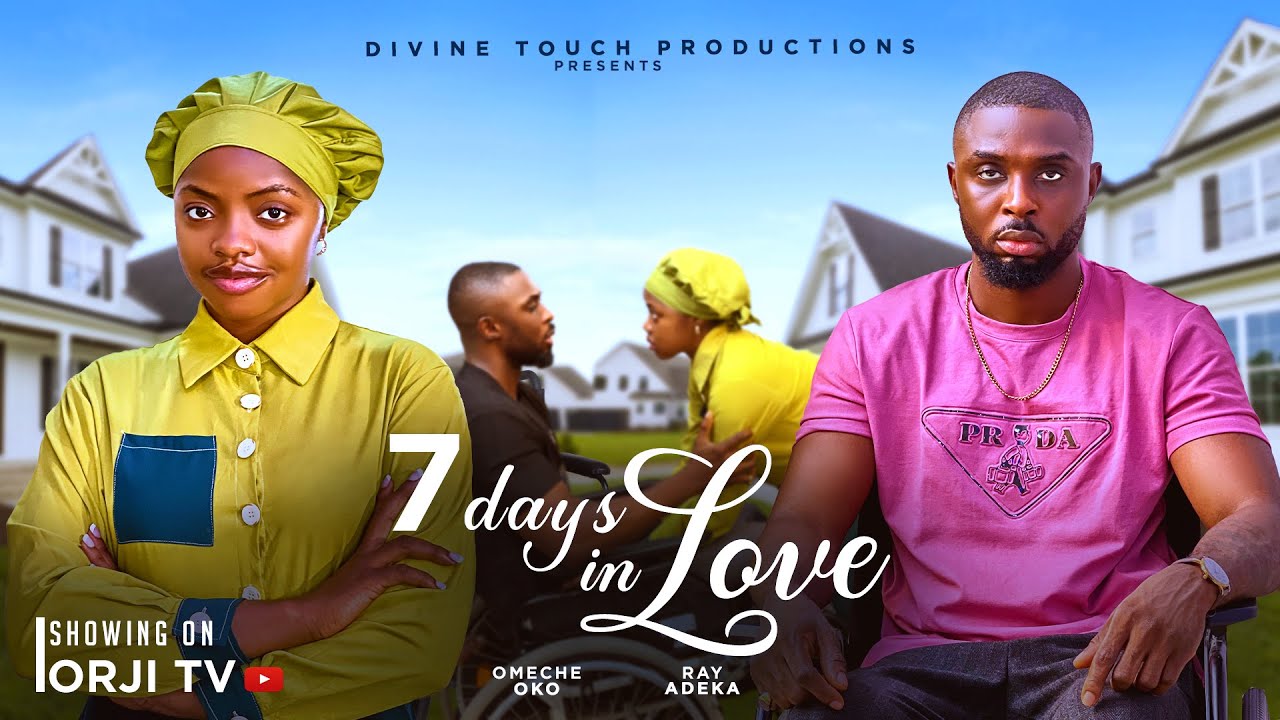 7 DAYS IN LOVE - OMECHE OKO/RAY ADEKA/SYLVIA MADUFOR/NIGERIAN MOVIES 2025 LATEST MOVIES