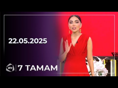 7 Tamam - Güllü Muradova, Elnur Zeynalov / 22.05.2025