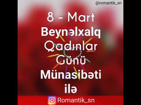 8 mart xanimlar ucun gozel tebrik videosu 2019