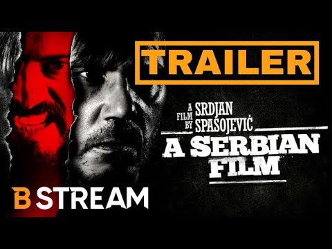 A Serbian Film | Official Trailer | The B Stream
