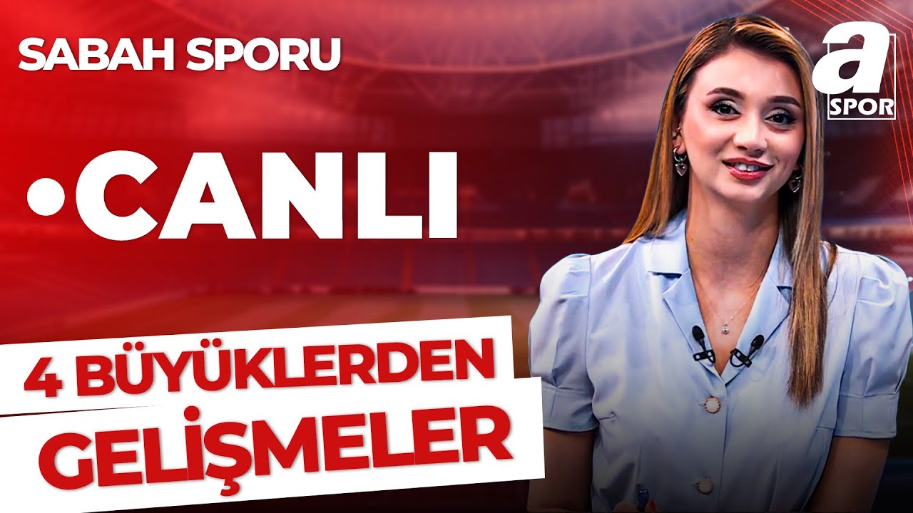 A Spor Canlı Yayını 🔴