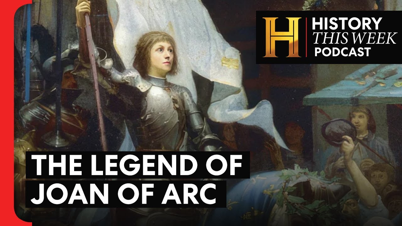 A Teenage Girl Saves France | HISTORY This Week | Full Podcast
