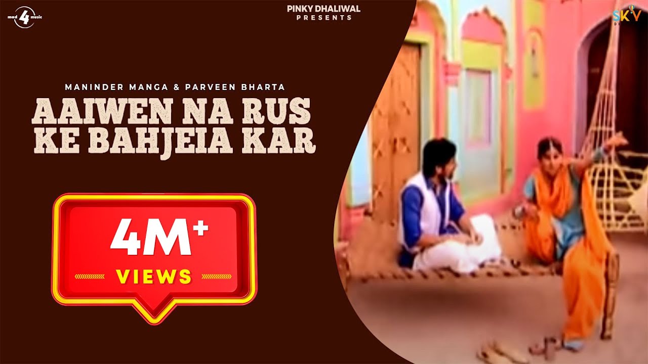 Aaiwen Na Rus Ke Bahjeia Kar | Maninder Manga & Parveen Bharta | New Punjabi Song 2014