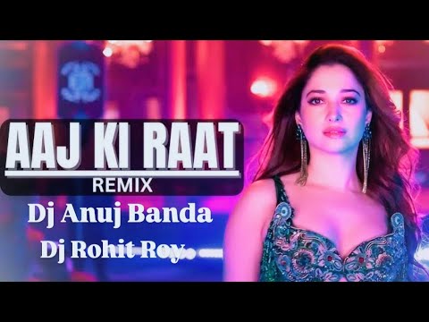 Aaj Ki Raat Remix | Street 2 | Dj Anuj Banda X Rohit Roy