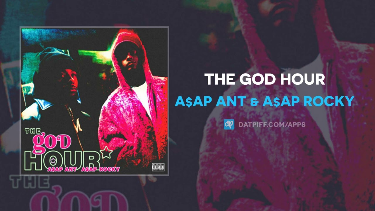 A$AP ANT & A$AP Rocky - The God Hour (AUDIO)