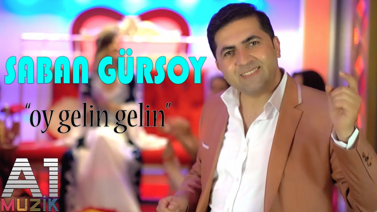 Şaban Gürsoy - Oy Gelin Gelin - Videoᴴᴰ