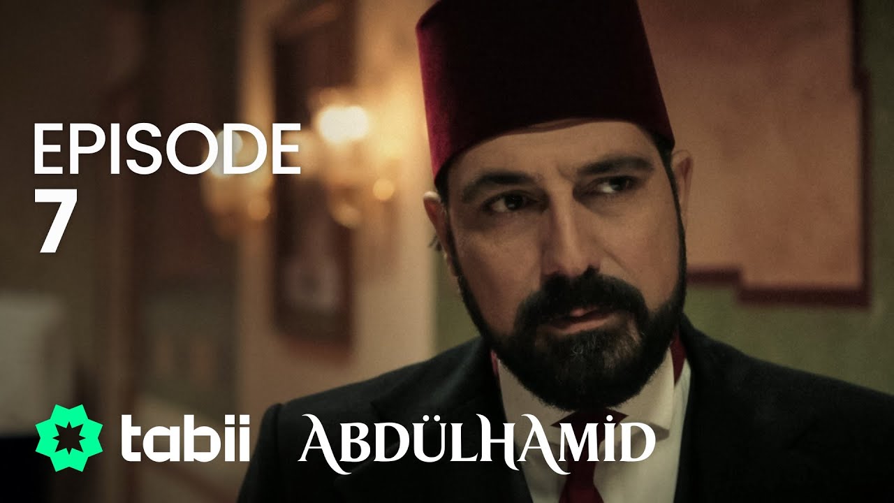 Abdülhamid Episode 7