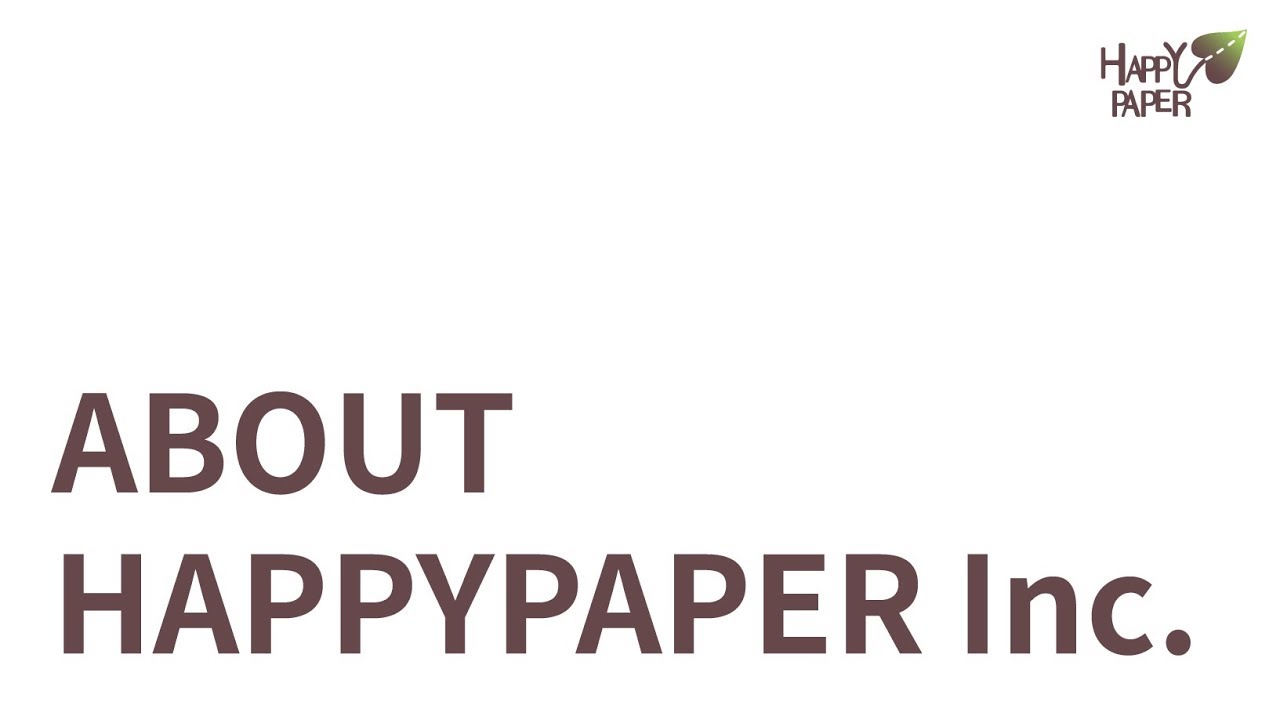 ABOUT HAPPYPAPER Inc.(해피페이퍼 회사 소개영상)
