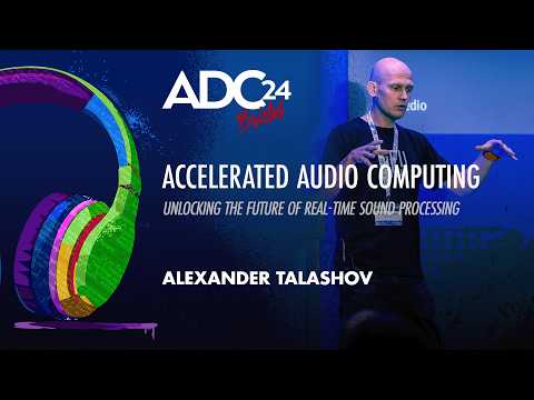 Accelerated Audio Computing - Unlocking the Future of Real-Time Sound Processing  Alexander Talashov