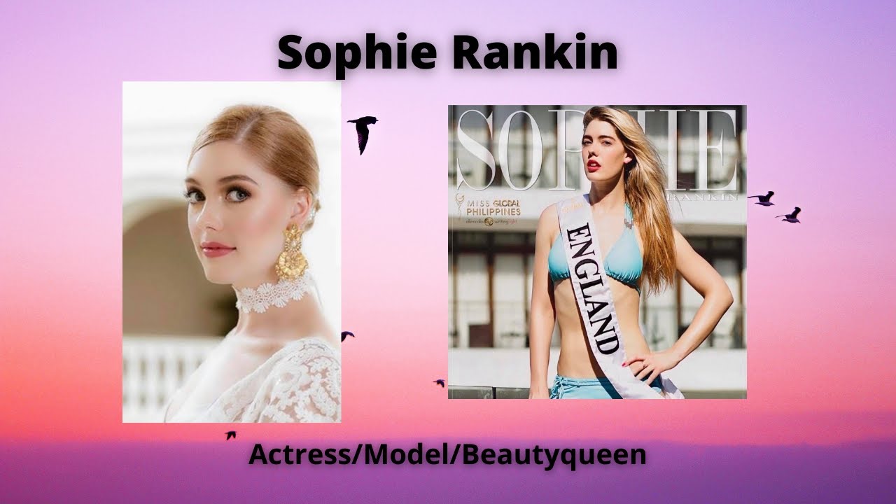 ACTRESS, MODEL and BEAUTY QUEEN/life in the Philippines and her career!! #sophierankin #phillipines