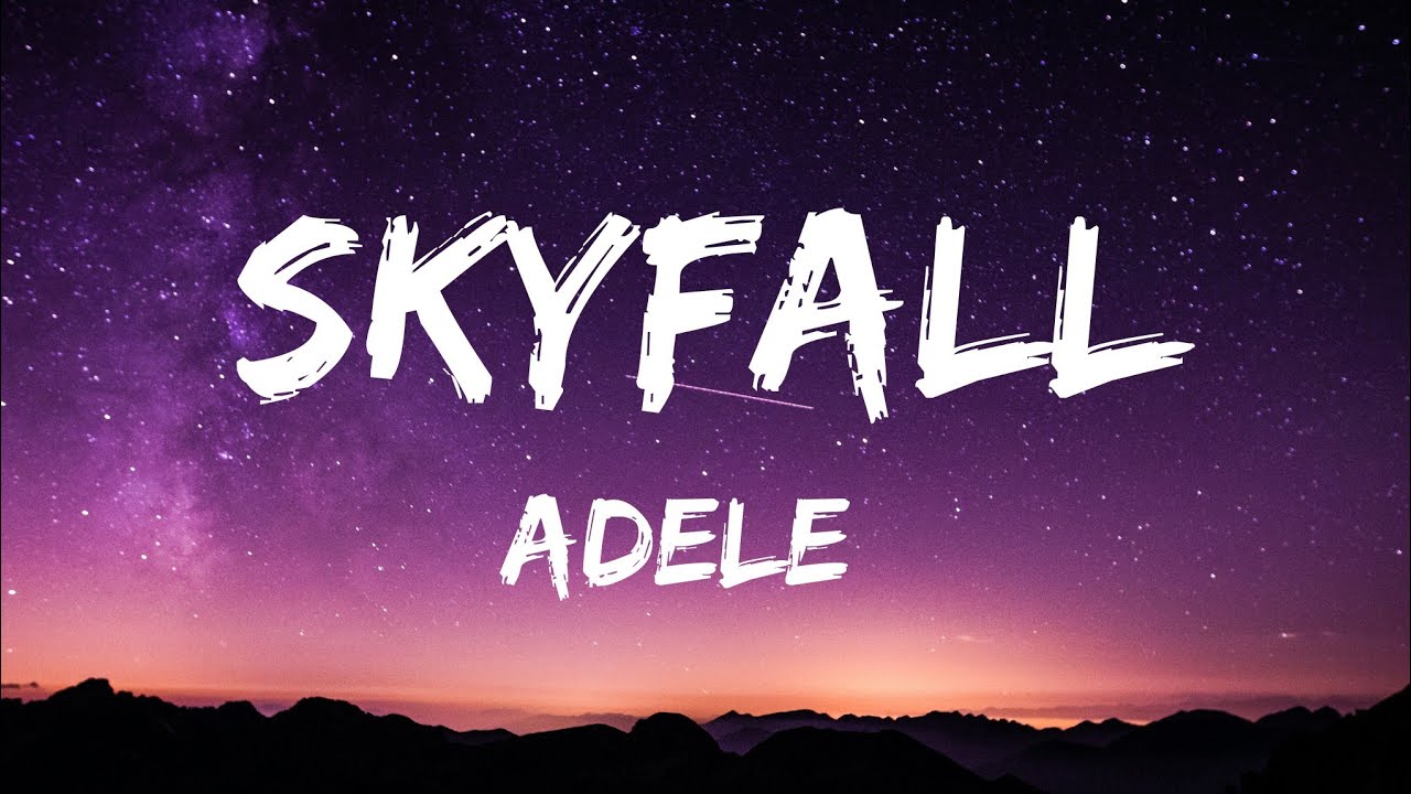 Adele - Skyfall (Lyrics)