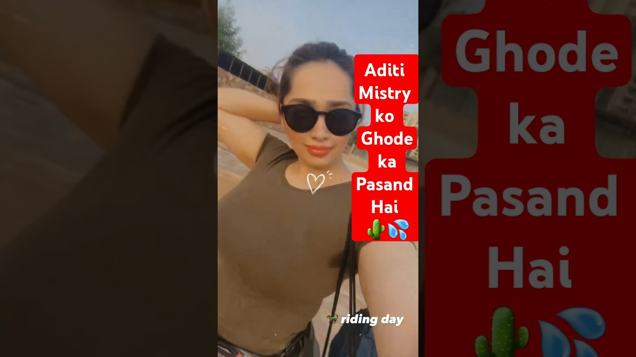 Aditi mistry Live Big (  .  )(  .  ) hot vlog Horse riding