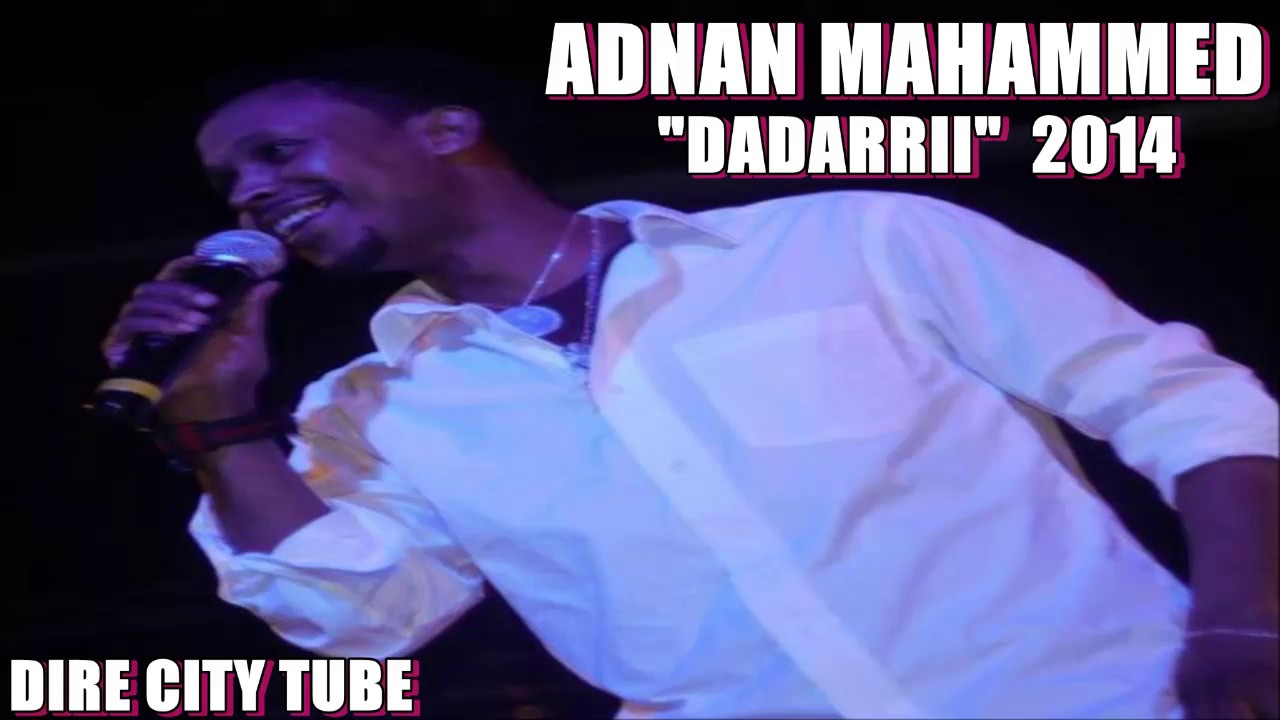 Adnan Mohammed--(DADARRII)--Oromo Music---2014