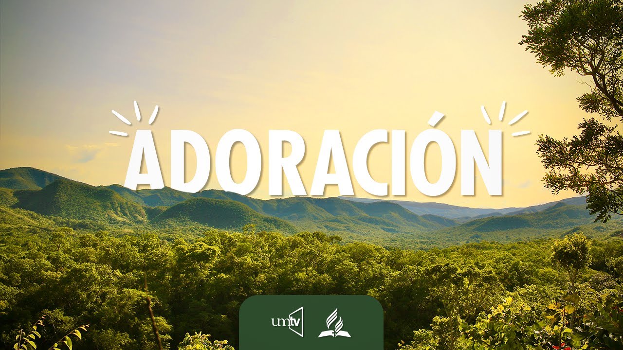 Adoración y Escuela Sabática 22 Octubre 2022