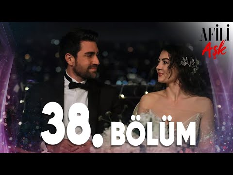 Afili Aşk 38.Bölüm - Full Bölüm FİNAL