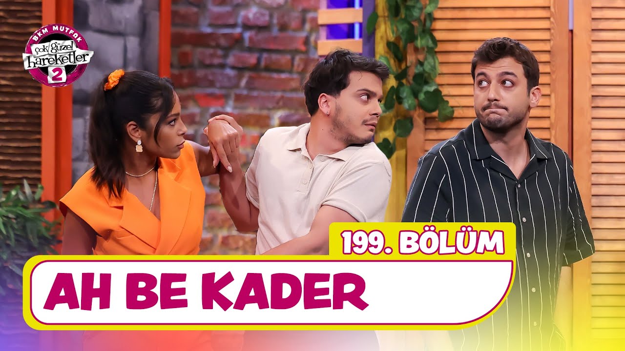 Ah Be Kader (199. Bölüm) - Çok Güzel Hareketler 2