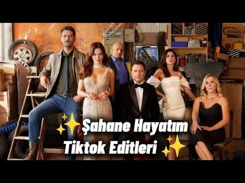 Şahane Hayatım Tiktok Editleri @SahaneHayatimDizi