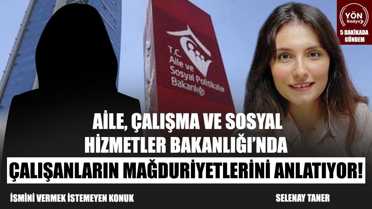 Aile, Çalışma ve Sosyal Hizmetler Bakanlığı’nda Çalışanları Mağduriyetlerini Anlatıyor!