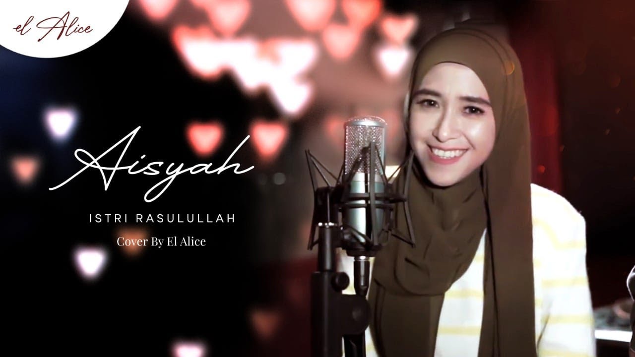 AISYAH ISTRI RASULULLAH - EL Alice (Cover)
