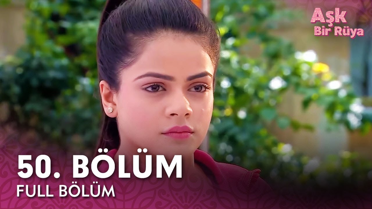 Aşk Bir Rüya Hint Dizisi | 50. Bölüm