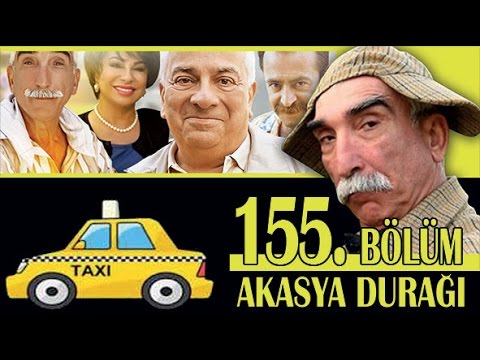 AKASYA DURAĞI 155. BÖLÜM