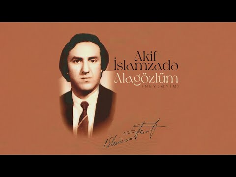 Akif İslamzadə — Alagözlüm (Neyləyim) (Rəsmi Audio)