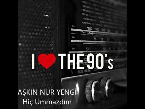 AŞKIN NUR YENGİ - Hiç Ummazdım