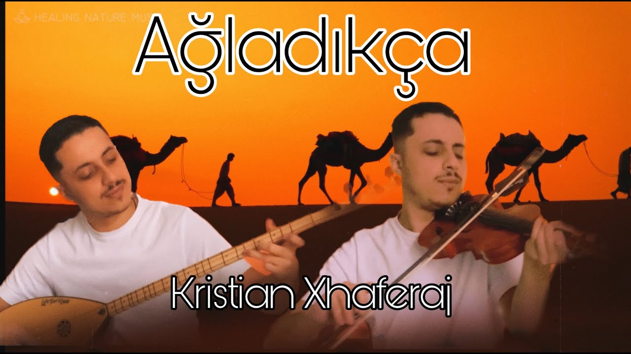 Ağladıkça - Kristian Xhaferaj