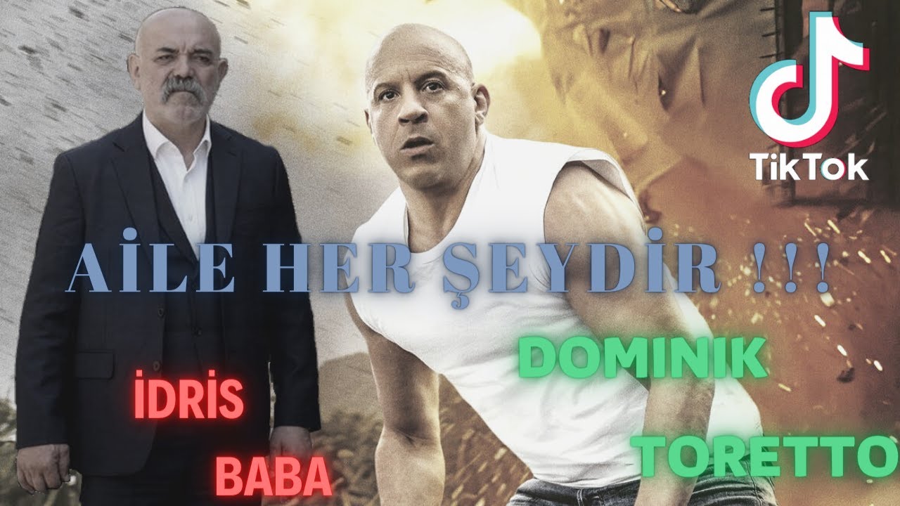 AİLE HER ŞEYDİR DOMİNİK TORETTO VS İDRİS BABA