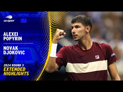 Alexei Popyrin vs. Novak Djokovic Extended Highlights | 2024 US Open Round 3
