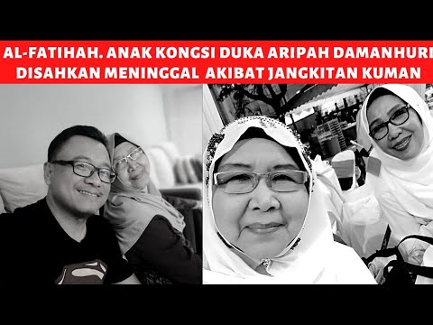 AL-FATIHAH. Pelakon Veteran Aripah Damanhuri Meninggal Akibat Jangkitan Kuman