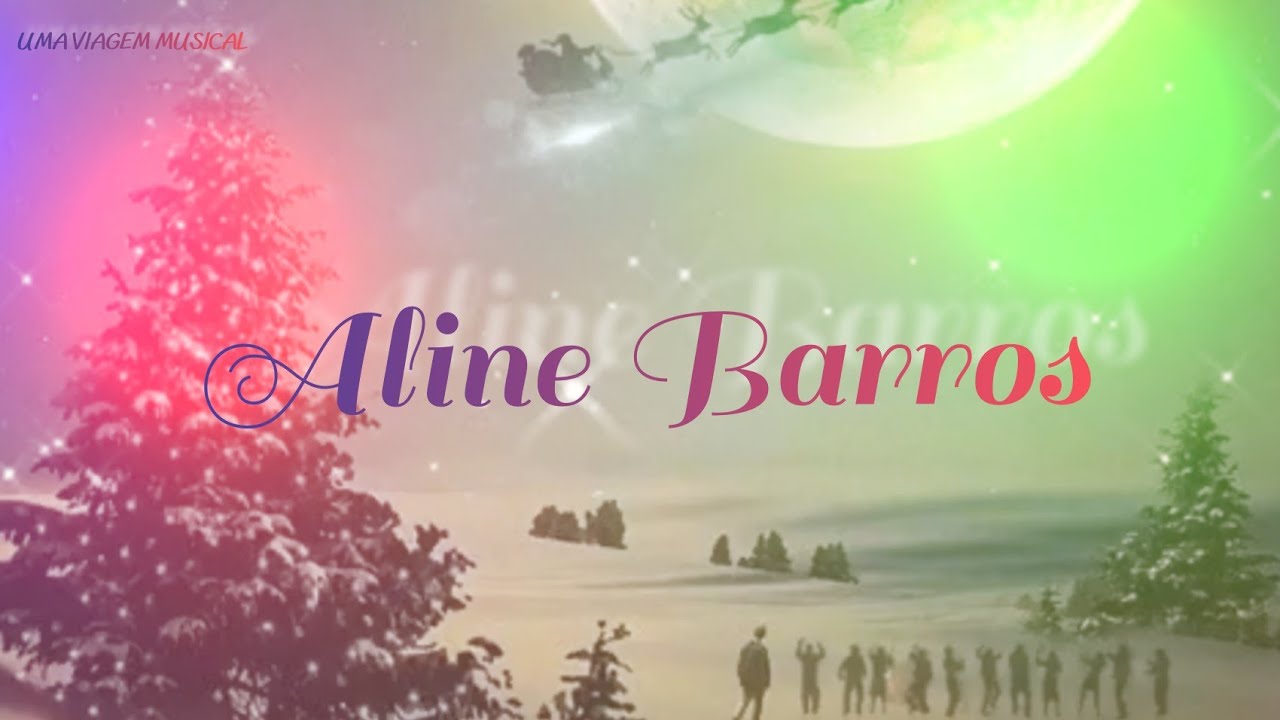 Aline Barros - Vem Chegando O Natal (Letra) ᵃᑭ