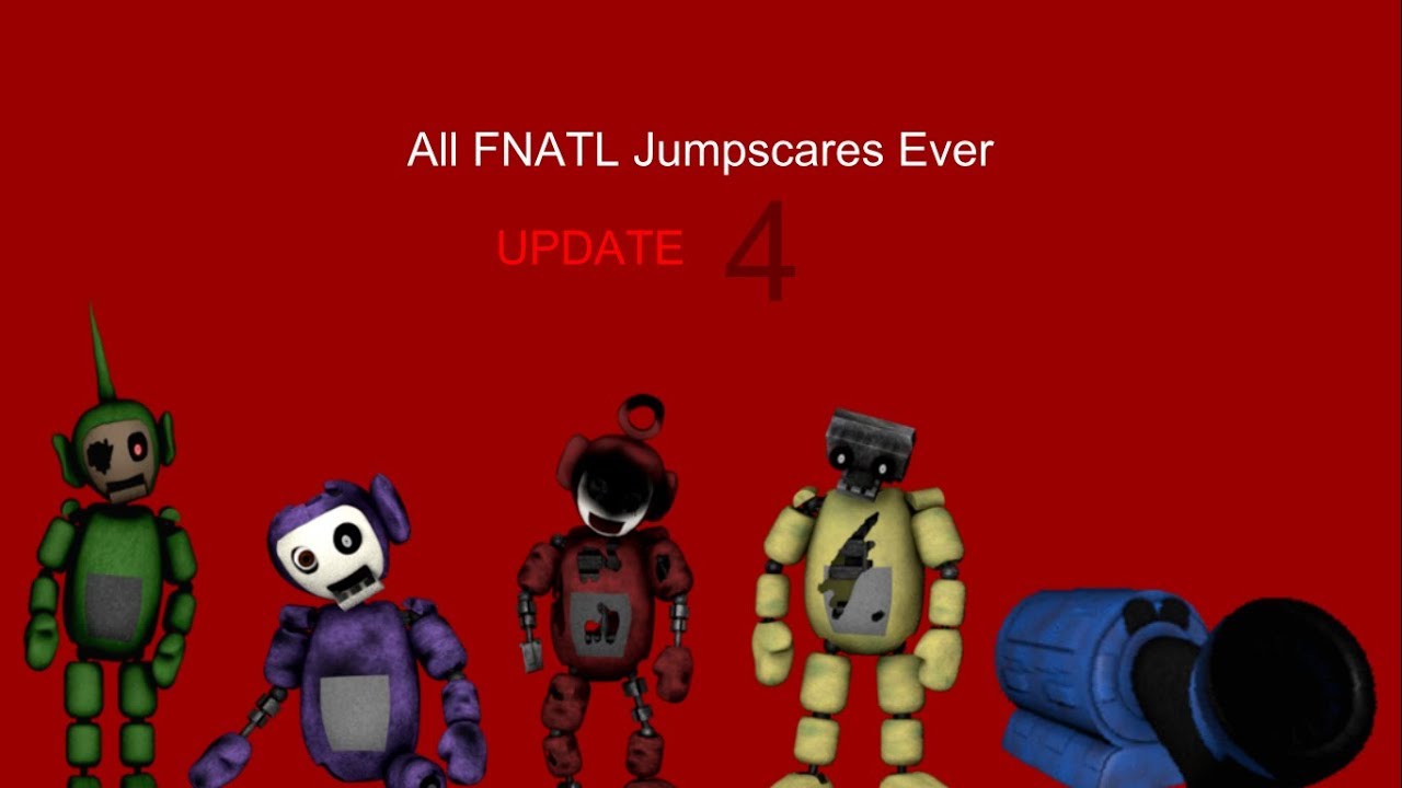 All FNATL Jumpscares Ever (UPDATED 4)