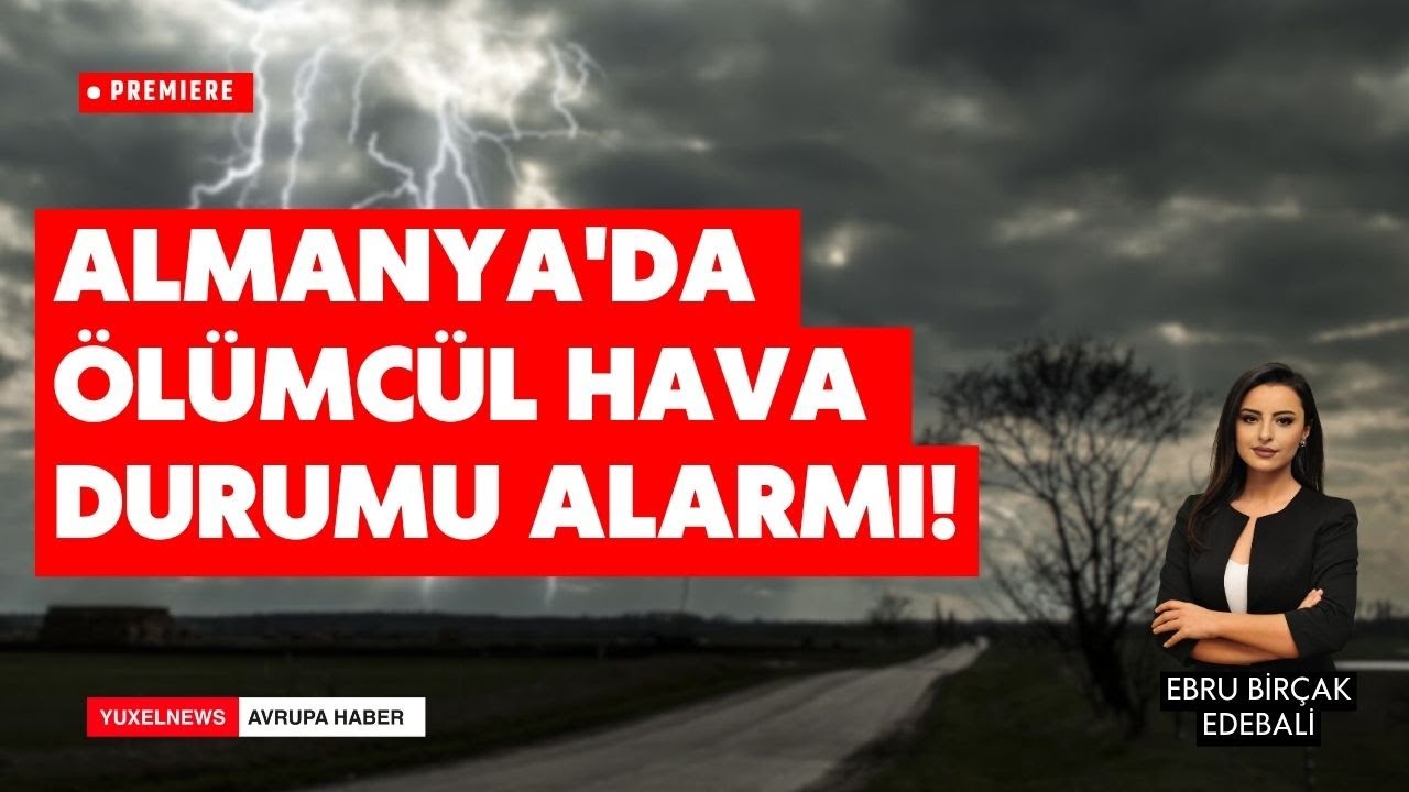 🔴ALMANYA'DA ÖLÜMCÜL HAVA DURUMU ALARMI! | YUXEL NEWS – 04.06.2025 AVRUPA HABER