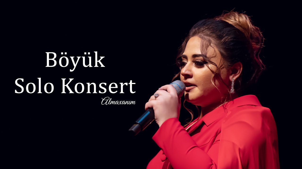 Almaxanım - BÖYÜK SOLO KONSERT  ( HEYDƏR ƏLİYEV SARAYI / 2023 )