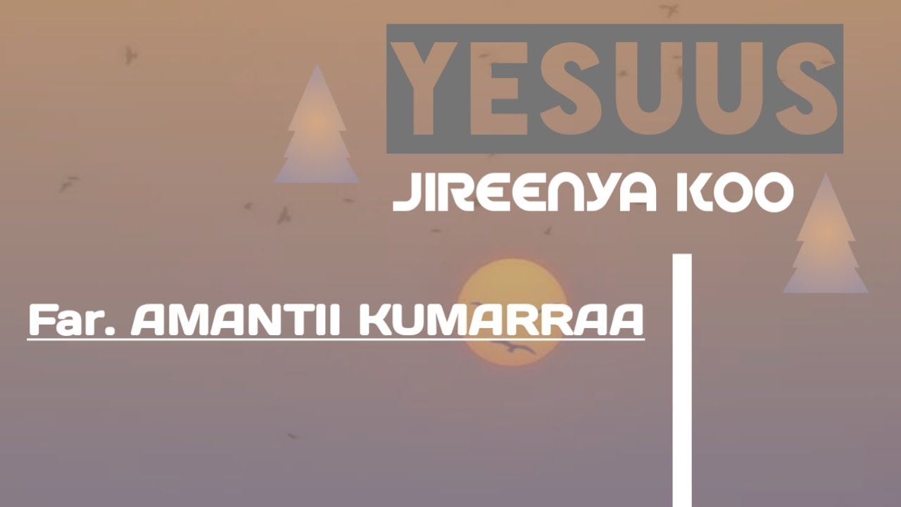 Amanti kumara | lyrics | video #oromogospelsongs