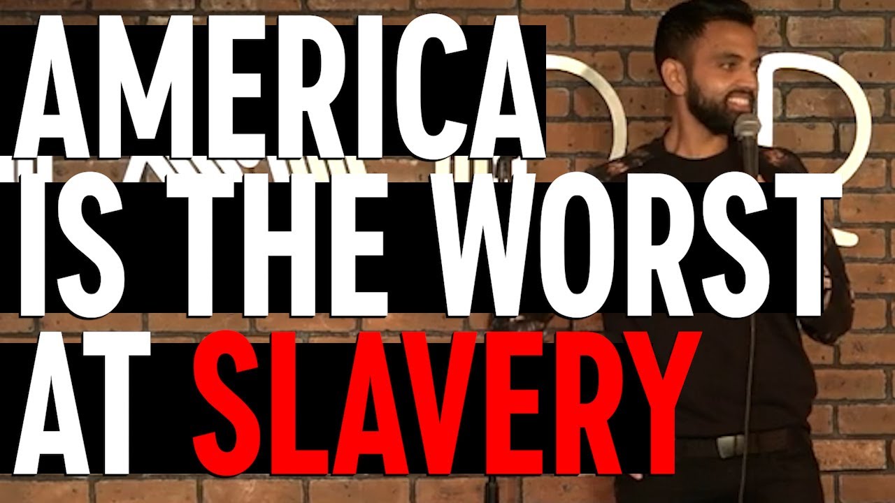 AMERICA IS THE WORST AT SLAVERY | Akaash Singh | Stand Up Comedy