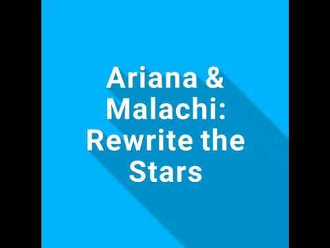 AMV - Ariana & Malachi // Rewrite the Stars ❤️