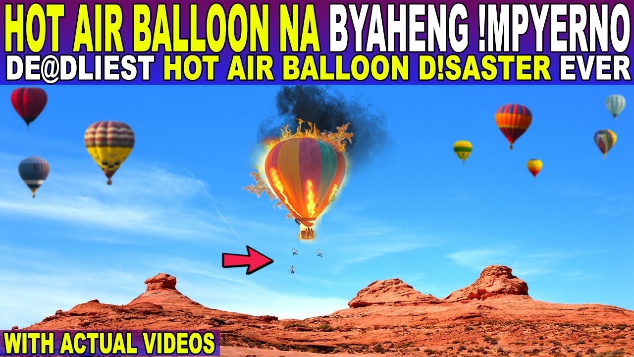 Ang HOT AIR BALLOON TRIP na NAUWI sa TRAHEDY@