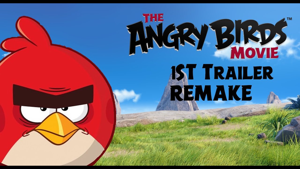 Angry Birds Movie 1st Trailer (REMAKE)