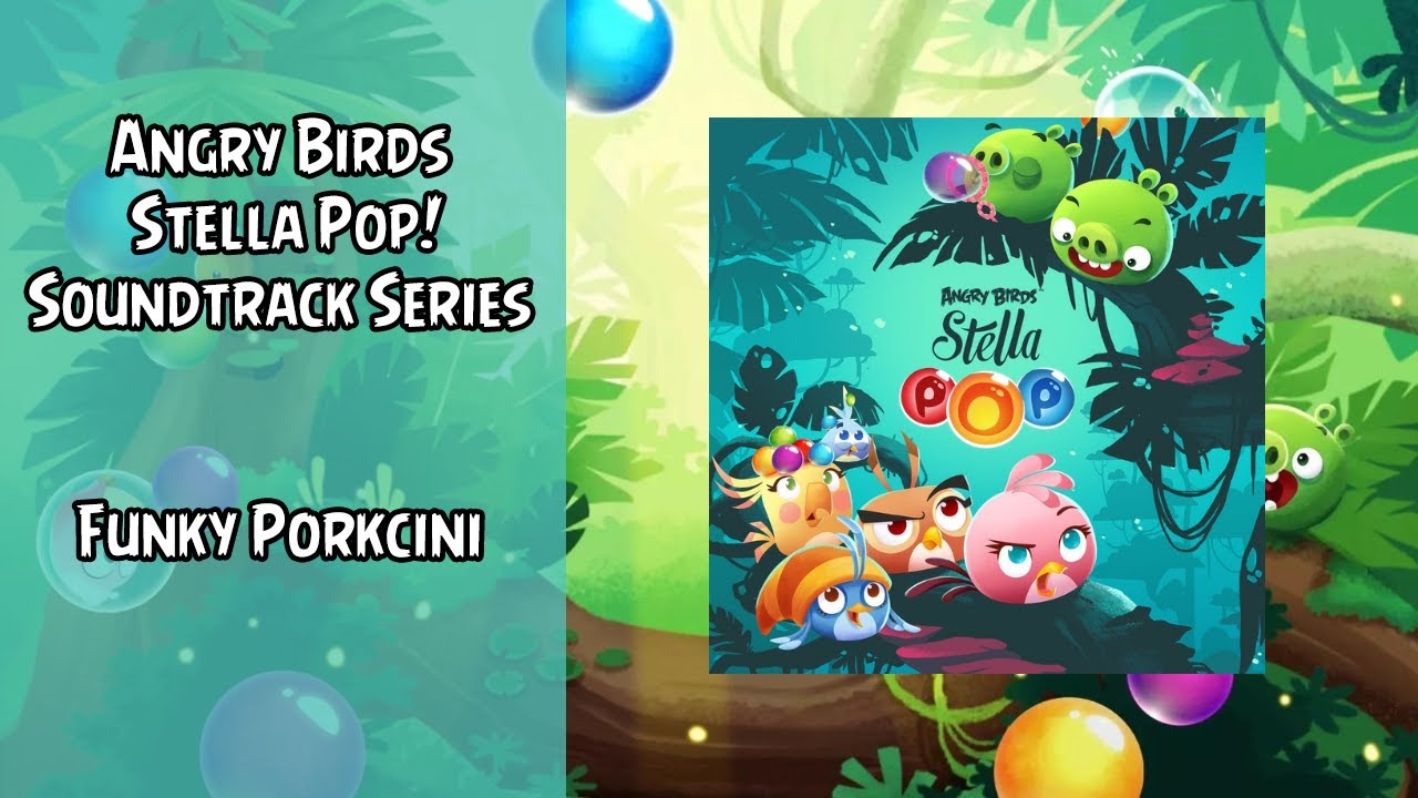 Angry Birds Stella Pop! Soundtrack | Funky Porkcini | ABSFT
