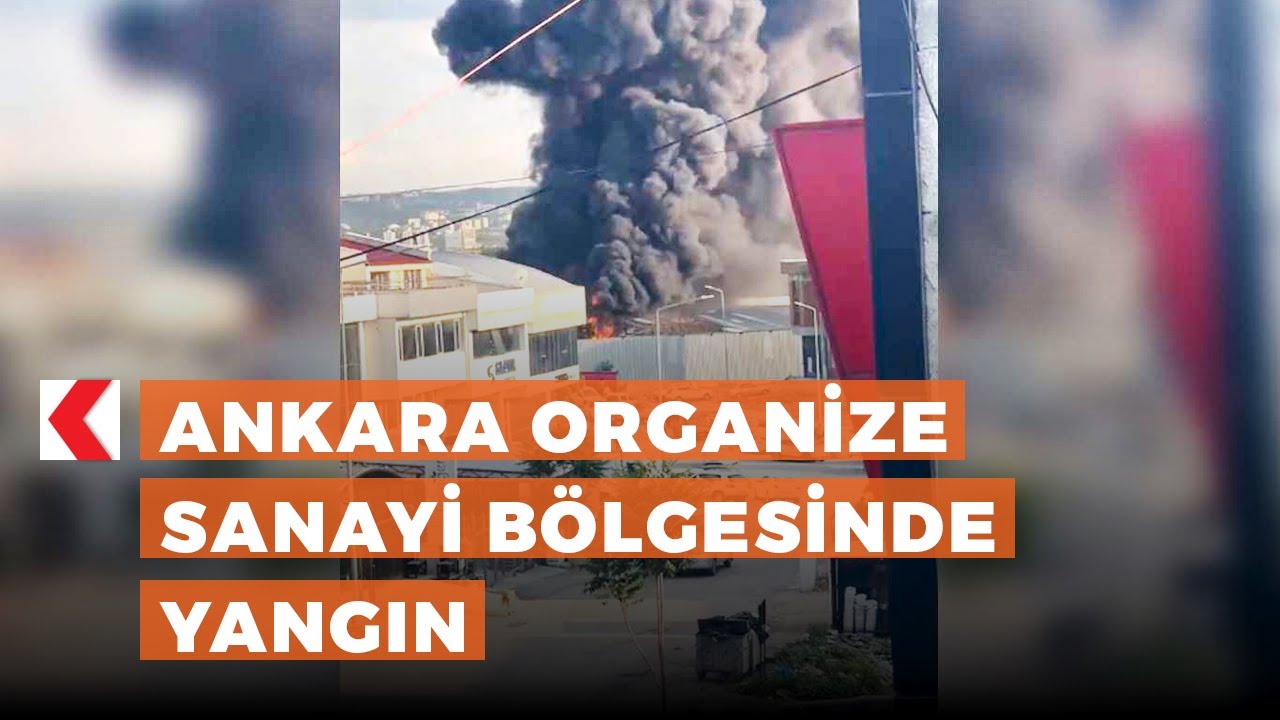 Ankara Organize Sanayi Bölgesinde yangın