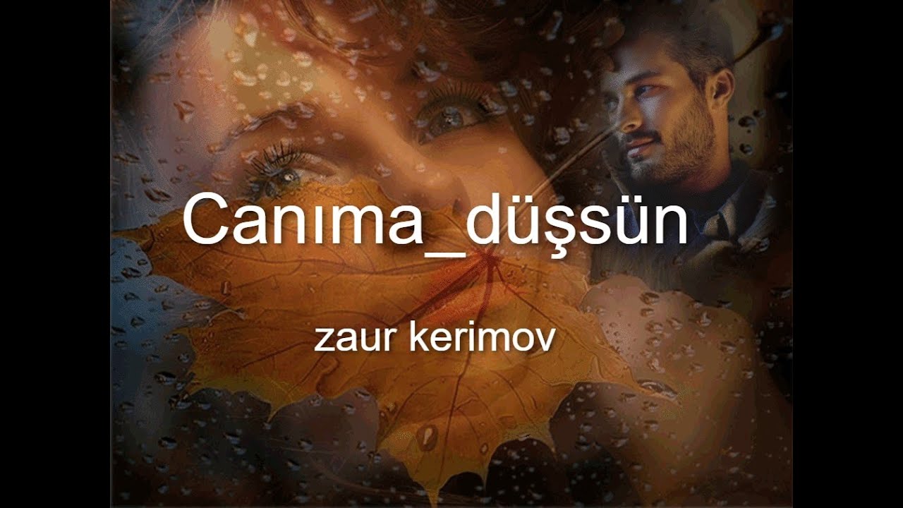 #Сanıma_düşsün#AzərbaycanMusiqisi#Sevgi#RomantikKlip#музыка#azerbaijan #music#musiqiklipi#klip
