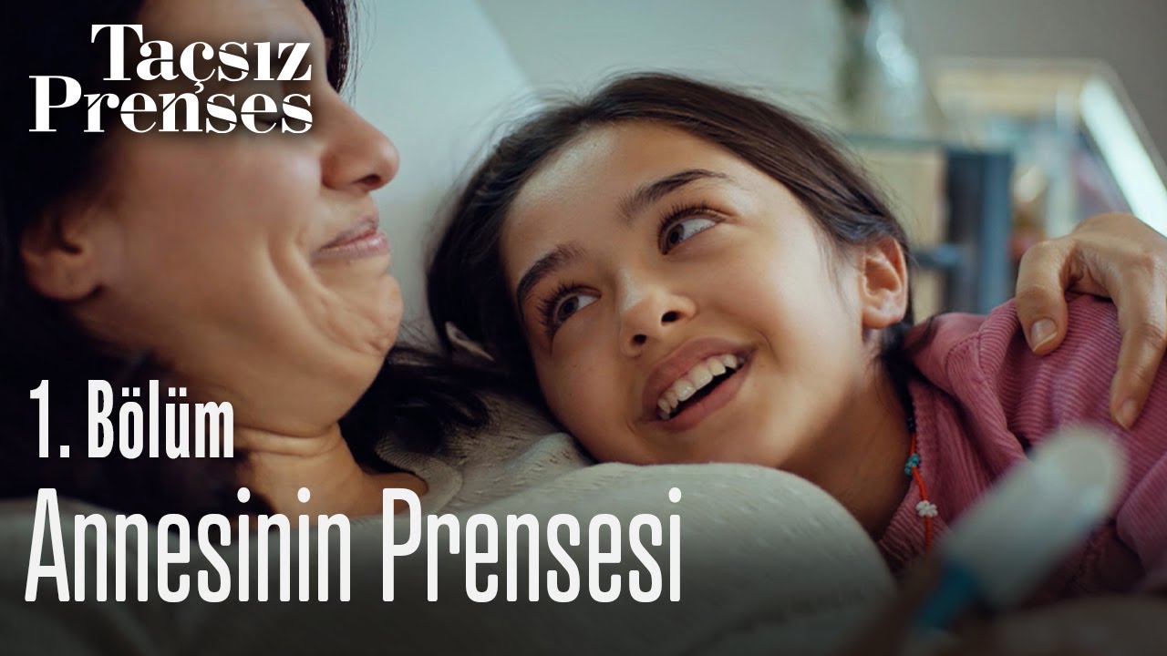 Annesinin prensesi - Taçsız Prenses 1. Bölüm