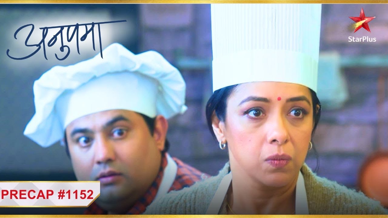 Anupama | Ep. 1152 | Precap | Cooking Queen Anupama! | Mon-Sun | 10 PM