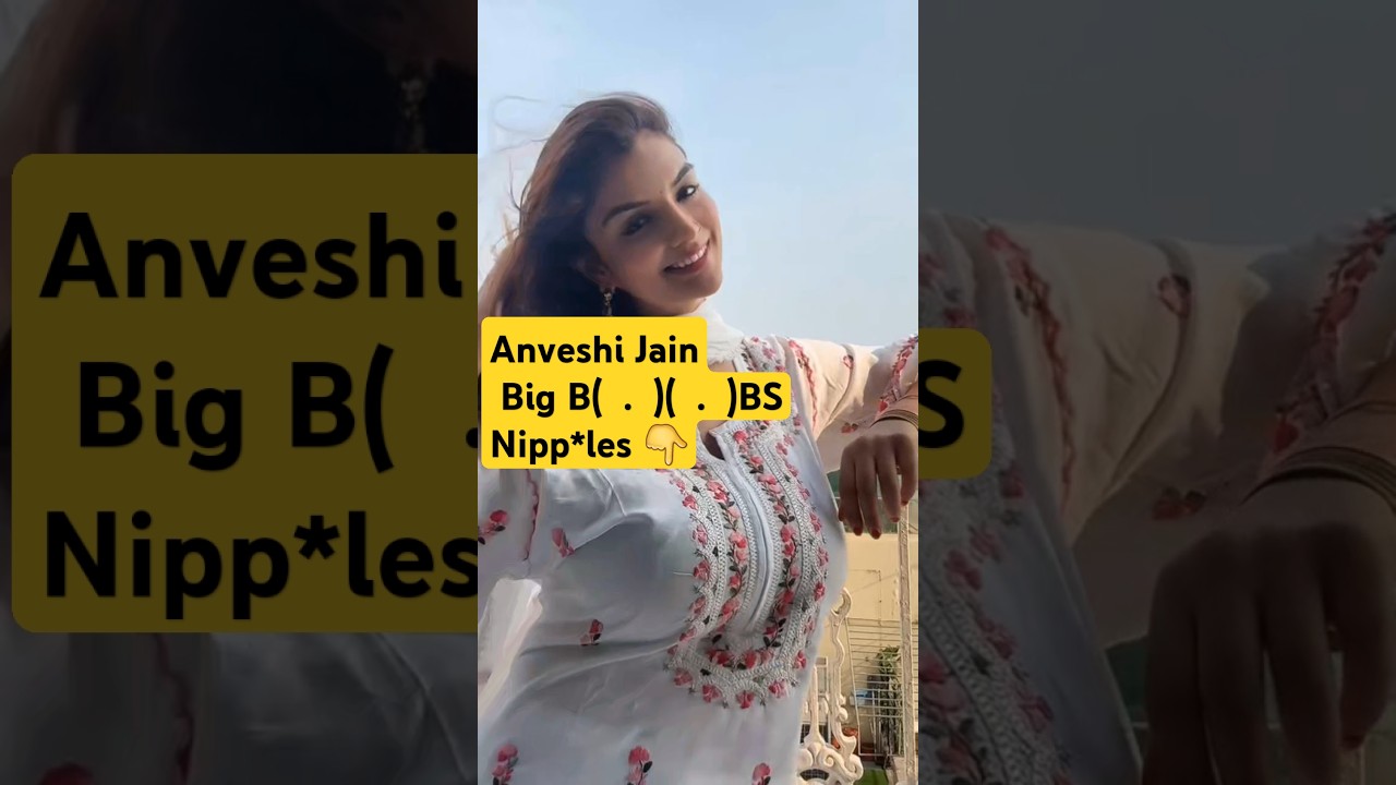 Anveshi jain Live Big (  .  )(  .  ) Nip*les show