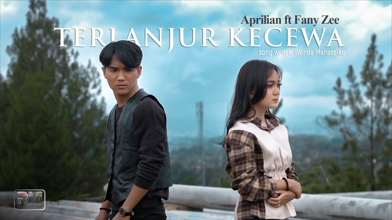 Aprilian feat Fany Zee - Terlanjur Kecewa (Official Music Video)